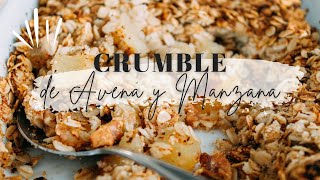 CRUMBLE DE MANZANA Y AVENA  EL POSTRE MÁS FÁCIL RICO Y SALUDABLE  ALDENTEGOURMET [upl. by Rengaw]