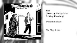 Dumbfoundead  Safe Prod by Harley Mac amp King Kanobby [upl. by Lamaj505]