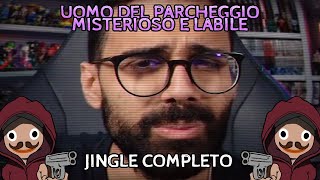 Uomo del Parcheggio quotMisterioso e Labilequot Jingle Completo  Speciale 50K Iscritti [upl. by Anahpets]