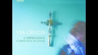 Christina Pluhar  LArpeggiata Via Crucis [upl. by Mail]