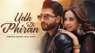 Udh Di Phiran Official Video Sunanda Sharma  Bilal Saeed  New Punjabi Song 2024 [upl. by Sidras594]