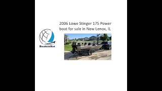 2006 Lowe Stinger 175 Power boat for sale in New Lenox IL 10850 [upl. by Akiemehs]