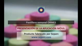 Pastillero semanal ORMES  Funcionamiento de la APP [upl. by Unhsiv332]