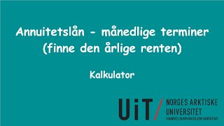 Annuitetslån  finne renten ved månedlige terminer kalkulator [upl. by Erot1]