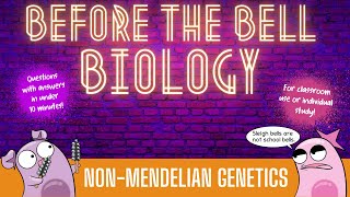 NonMendelian Genetics Before the Bell Biology [upl. by Kirtap174]