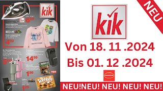 Kik Prospekte Angebote Werbung Gültig von 181124 bis 011224​ Werbung DE [upl. by Keven]