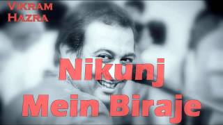 Nikunj Mein Biraje  Vikram Hazra Art Of Living Bhajans [upl. by Sile]