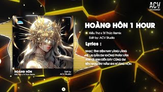 1 HOUR HOÀNG HÔN REMIX TIKTOK  KIỀU THƠ x TRÍ THỨC REMIX  Nhạc Tình Đêm Nay Lâng Lâng [upl. by Stultz355]