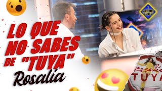 Así nació quotTuyaquot el nuevo éxito de Rosalía  El Hormiguero [upl. by Nuhsar]