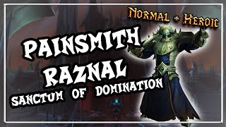 Painsmith Raznal│Sanctum of Domination│QUICK GUIDE Normal amp Heroic [upl. by Itsa717]