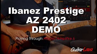 Ibanez Prestige AZ2402TFF TriFade Burst Flat AZ Series and Atomic Amplifire 6 Demo [upl. by Pelletier]