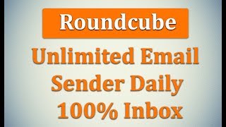 Unlimited email sending system using roundcube [upl. by Vedis]