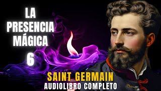 🌟 LA PRESENCIA MÁGICA 631 ✨ SAINT GERMAIN 💚 Audiolibro ESPIRITUAL🙏Completo Español Voz Real [upl. by Alana]