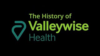 The History of Valleywise Health [upl. by Nnylecyoj]