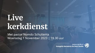 Kerkdienst met pastor Nomdo Schuitema  Woensdag 1 November 2023  De Deur Zwolle [upl. by Amathist]