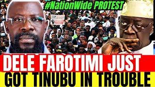 BREAKING FINALLY DELE FAROTIMI JUST WENT RAW ON TINUBU amp HIS DECEITS 🇳🇬NIGERIA NationWideProtest [upl. by Ecneps]