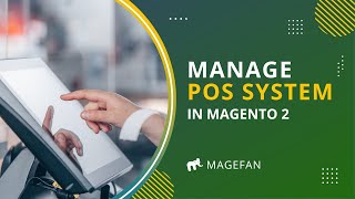 How to Manage Magento POS System Quick Magento POS Frontend Guide [upl. by Lyj]