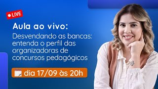 🔴 Bancas Organizadoras  Concursos Pedagógicos  Aula ao vivo 📚  JáPassei Educação [upl. by Malachi526]