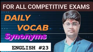 DAILY VOCAB English23 All Competitive Exams Synonyms ByNitish sir EWN [upl. by Soracco265]