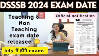 DSSSB 2024 TEACHING amp NON TEACHING EXAM DATE RELEASED  DSSSB EXAMS  DSSSB TEACHERS EXAM DATE OUT [upl. by Ailed384]