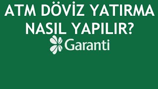 Garanti BBVA Atm Döviz Yatırma Nasıl Yapılır [upl. by Danae]