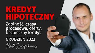 Kredyt hipoteczny grudzień 2023 zdolność oferta banków program bezpieczny kredyt 2 procent [upl. by Aihsemaj]