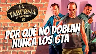 ¿Por qué NO SE DOBLAN los JUEGOS DE ROCKSTAR  La Taberna [upl. by Adehsar]