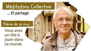 Méditation Collective avec Bruno Lallement  Le 1310 à 09h30 [upl. by Nekciv519]