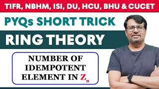 Ring Theory  Number of Idempotent Element in Zn  PYQs amp Short Trick By DrGajendra Purohit ​ [upl. by Silloh]