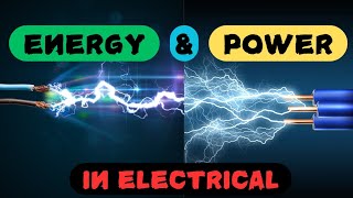 ENERGY AND POWER IN ELECTRICAL  ENERGY AND POWER EXPLAINED [upl. by Deelaw]