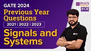 GATE 2024  Signals amp Systems Previous Year Questions  Electronics Engineering  BYJUS GATE [upl. by Itsuj]