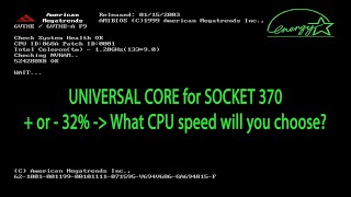 UNIVERSAL CORE for SOCKET 370  OCDC [upl. by Enimassej372]