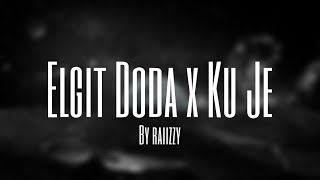 Elgit Doda x Ku Je SlowedReverb by raiizzy [upl. by Naginarb602]