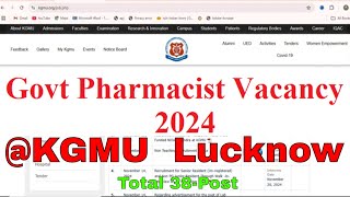 Pharmacist vacancy at KGMU Lucknow  KGMU pharmacist vacancy 2024  Government pharmacist job [upl. by Adnaloy442]