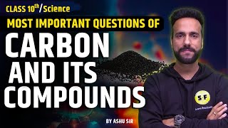 Most Important Questions Of Carbon And Its Compounds  Class 10TH With Ashu Sir [upl. by Karlotte]