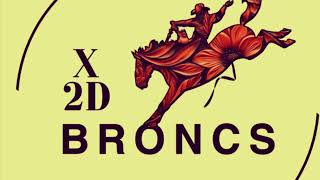 X2D Broncs 111124 [upl. by Arotak]