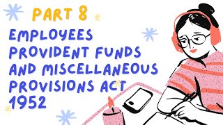 Employees Provident fund amp miscellaneous provisions act 1952 PART 8  Unit 8 MCO 4 MCOM IGNOU [upl. by Angrist]