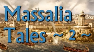 Massalia Tales Episode 2  Rome II Narrative Lets Play Divide Et Impera Mod [upl. by Yeruoc572]