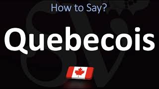 How to Pronounce Quebecois CORRECTLY [upl. by Ojeibbob831]