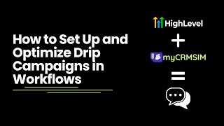 How to Set Up and Optimize Drip Campaigns in Workflows [upl. by Giarla134]