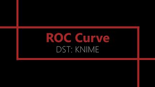 ROC Curve KNIME Analytics Platform [upl. by Yrrac]