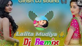 DJ remix chhori Tera Kaun Banega song Girish DJ sound Lalita mudiyaM7229907893musicartist [upl. by Adilen377]