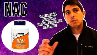 Nacetilcisteína NAC  Para que serve Como tomar Aumenta massa magra e performance [upl. by Ailana]