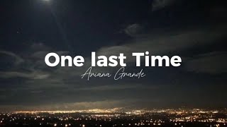 Ariana Grande  One Last Time lyrics songs [upl. by Heurlin]