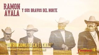 Ramon Ayala Y Sus Bravos Del Norte  Un Rinconcito En El Cielo Letra Official Lyric Video [upl. by Laughlin]