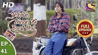 Yeh Un Dinon Ki Baat Hai  ये उन दिनों की बात है  Ep 41  Full Episode  31st October 2017 [upl. by Mauchi901]