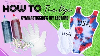 How To Tie Dye GymnasticsHQs DIY Leotard [upl. by Andros896]