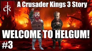 WELCOME TO HELGUM  IVARS DEMISE  A Crusader Kings 3 Campaign Series 3 [upl. by Harris]