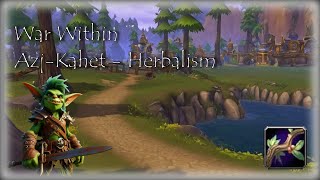 Herbalism Azj Kahet The War Within Goldfarm [upl. by Hilel]