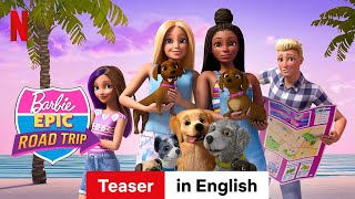 Barbie Epic Road Trip Teaser  Trailer in English  Netflix [upl. by Valerle226]